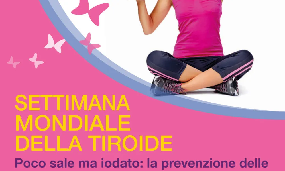 Settimana della Tiroide, 7 giorni per promuovere l’assunzione di iodio.